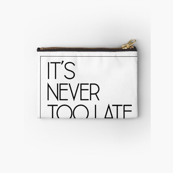 Item preview, It’s Never Too Late designed and sold by 23Leigh.
