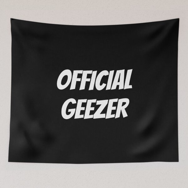 Item preview, Official Geezer designed and sold by Coolprints1.