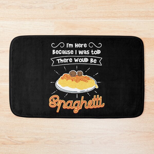 Item preview, I'm Here Because I Was Told There Would be Spaghetti designed and sold by Betsytiptoe.
