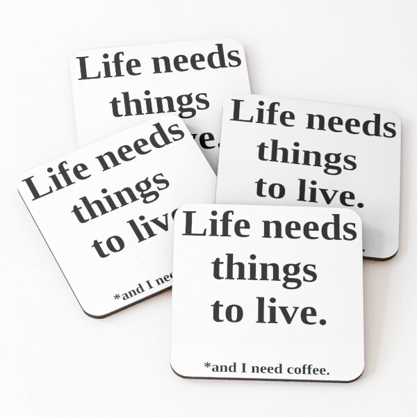 Item preview, Life Needs Things to Live (and I need coffee) designed and sold by Plainstreetpro.