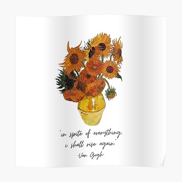 "Van Gogh Sunflower Quote" Poster for Sale by mcarasovis Redbubble