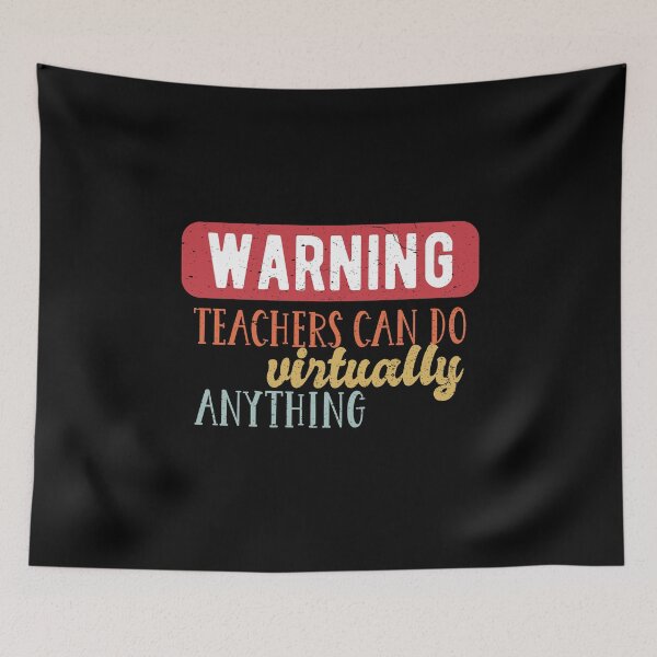 Item preview, Warning Teachers Can Do Virtually Anything designed and sold by Dan66.