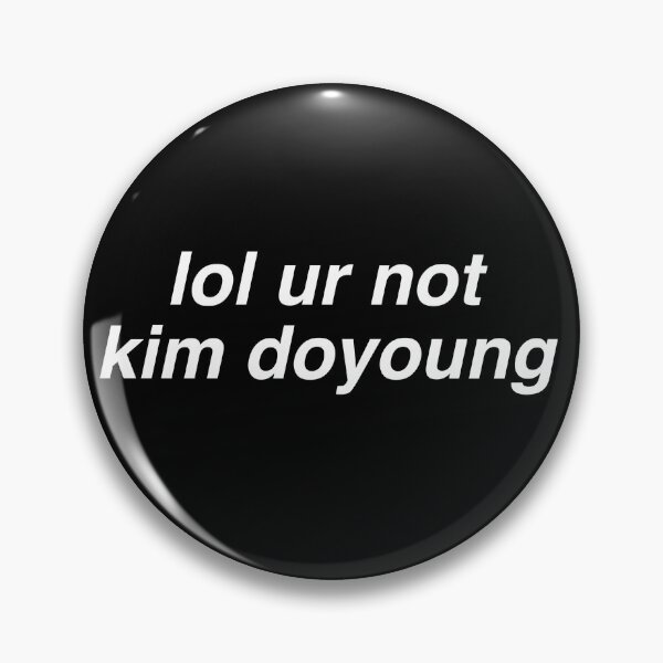 Item preview, lol ur not kim doyoung designed and sold by milkiweidesigns.