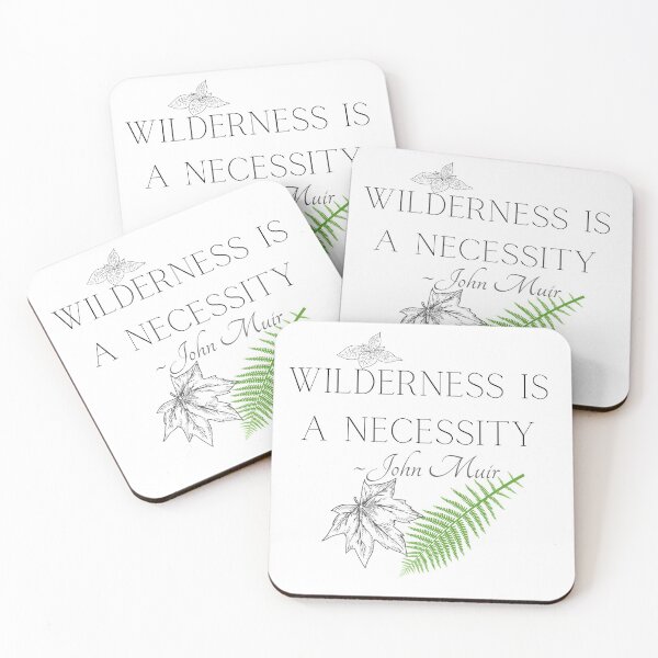 Item preview, Wilderness Is A Necessity ~ John Muir designed and sold by EarthArtDesigns.