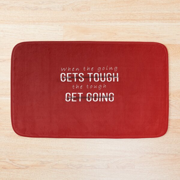 Item preview, When the going gets tough the tough get going designed and sold by Achily.