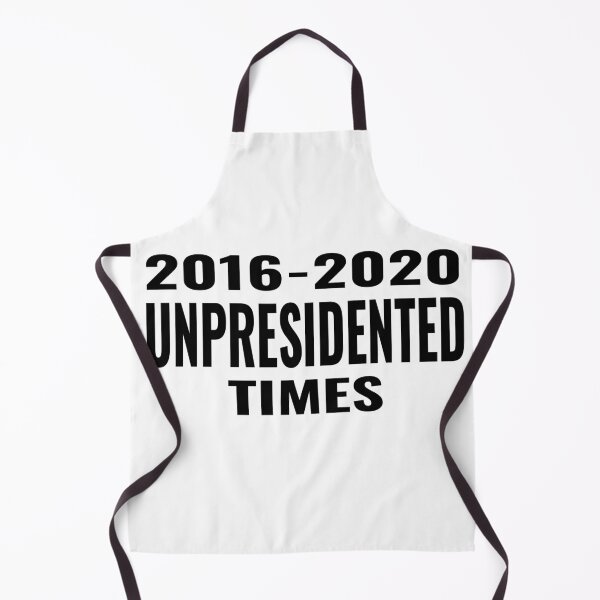 Item preview, 2016-2020 - Unpresidented Times - Funny Trump designed and sold by BorvickTees.