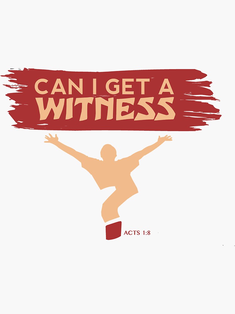 Thumbnail 3 of 3, Sticker, Can I Get a Witness designed and sold by yuhglostore.