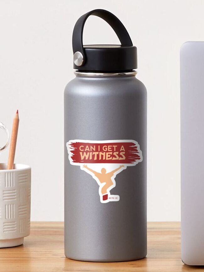Thumbnail 1 of 3, Sticker, Can I Get a Witness designed and sold by yuhglostore.