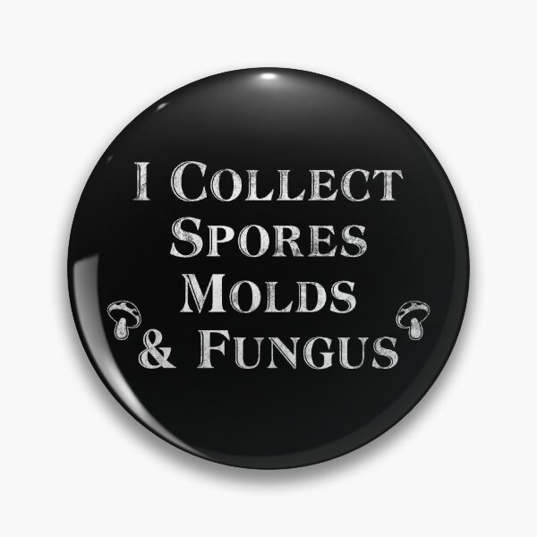Item preview, I Collect Spores Molds and Fungus Mycology Mushroom Geek designed and sold by SpookshowDesign.