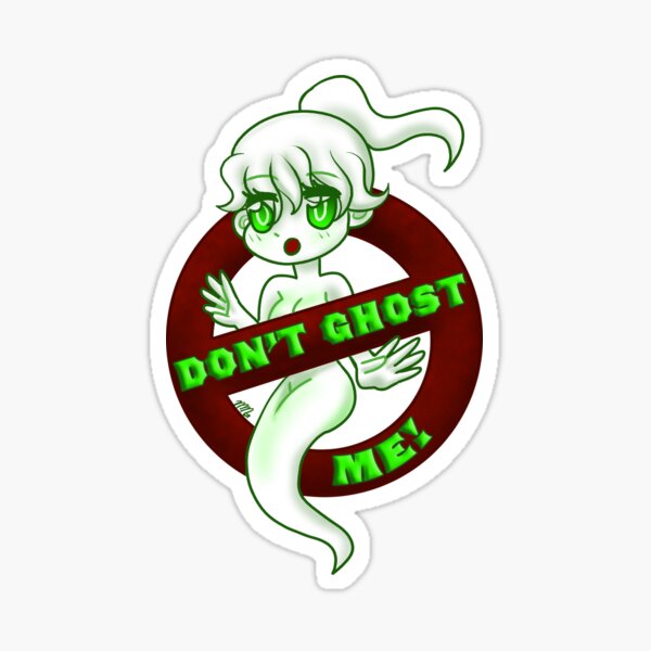 Don't Ghost Me! Sticker