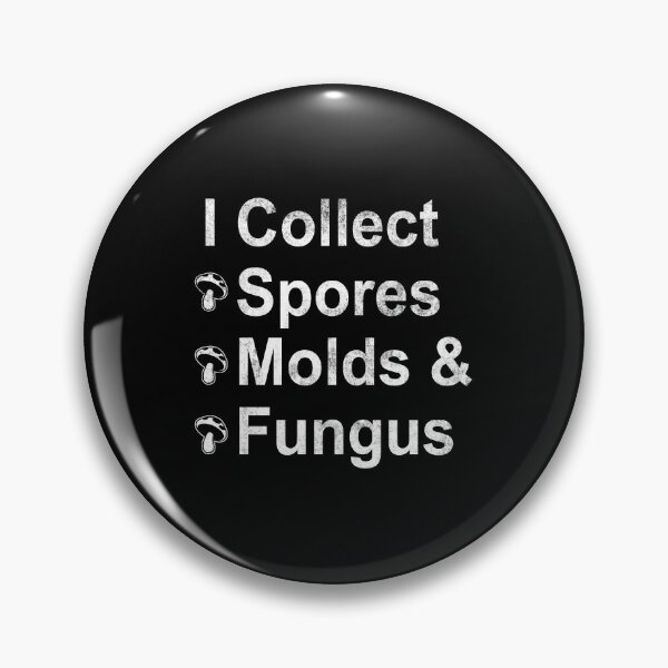 Item preview, I Collect Spores Molds and Fungus Mycology Mushroom Geek designed and sold by SpookshowDesign.