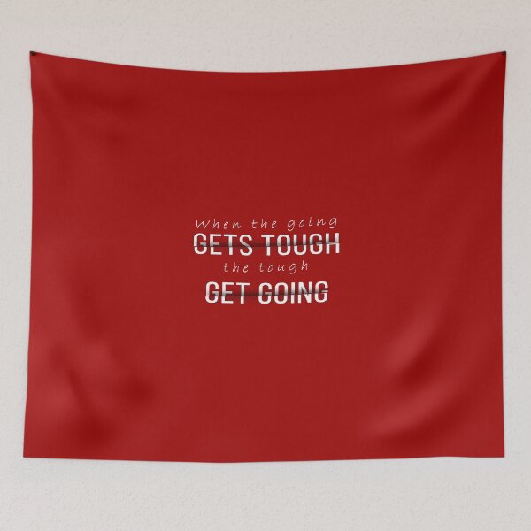 Item preview, Copy of When the going gets tough the tough get going designed and sold by Achily.