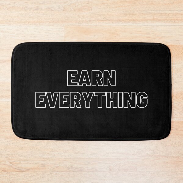 Item preview, EARN EVERYTHING motivational gym design designed and sold by Bradford Adams.