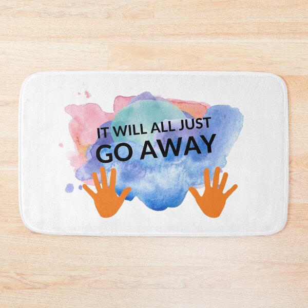 Item preview, It Will All Just Go Away designed and sold by nsonoda21.