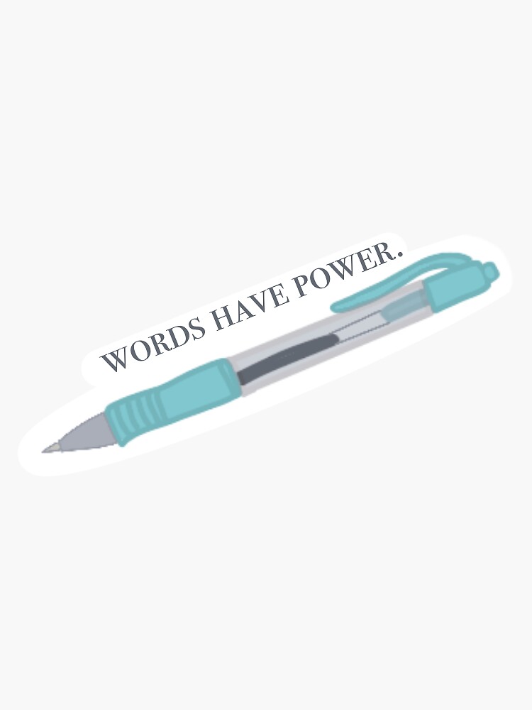 Words have power pen graphic Sticker for Sale by LK-designed