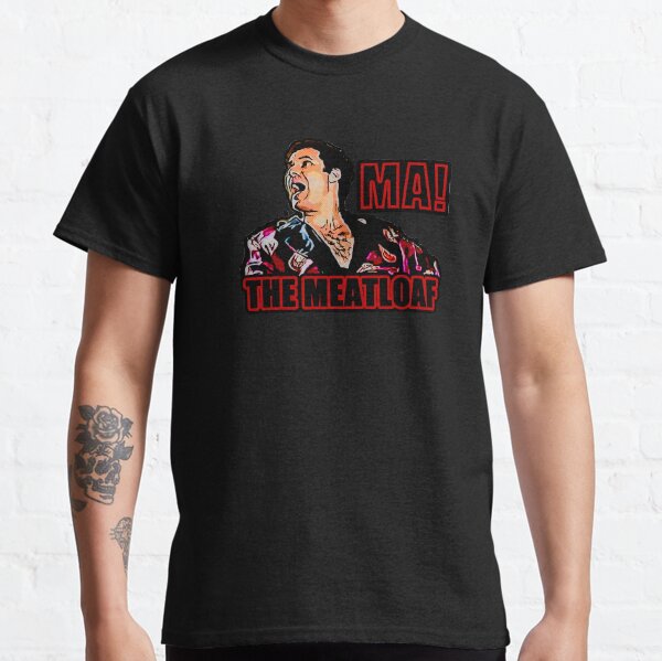 ma the meatloaf Classic T-Shirt