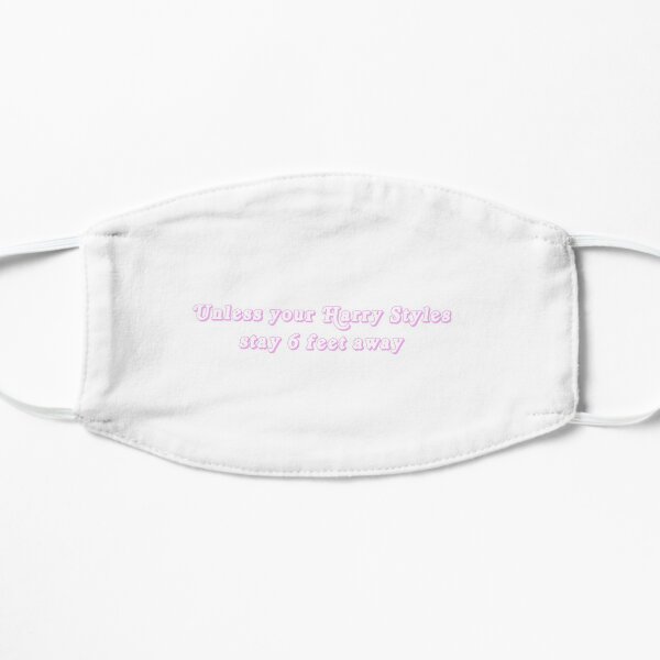 Unless your Harry Styles stay 6 feet away mask Mask