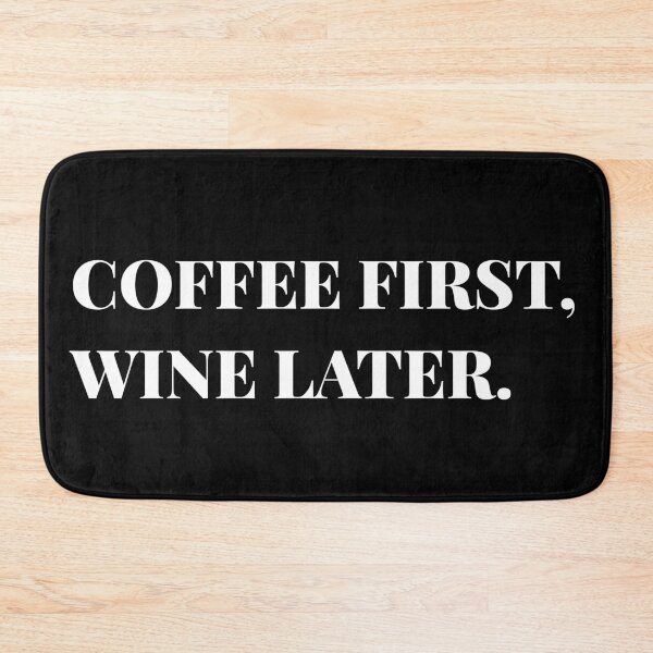 Item preview, Coffee first wine later designed and sold by firegalaxy.
