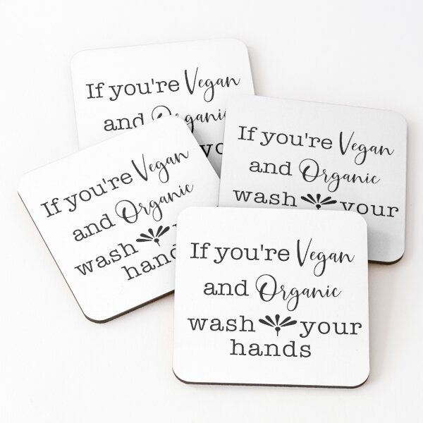 Item preview, If you're Vegan and Organic wash your hands designed and sold by candyco56.