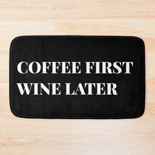 Item preview, Coffee first wine later designed and sold by firegalaxy.