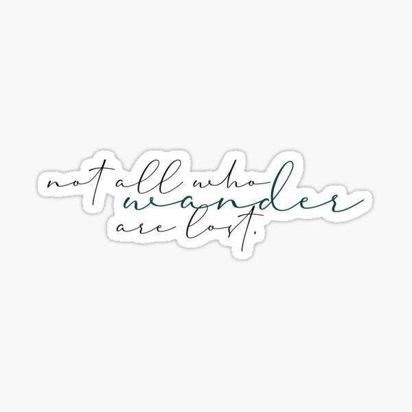 Item preview, Not all who wander are lost Quote designed and sold by Lexi517.