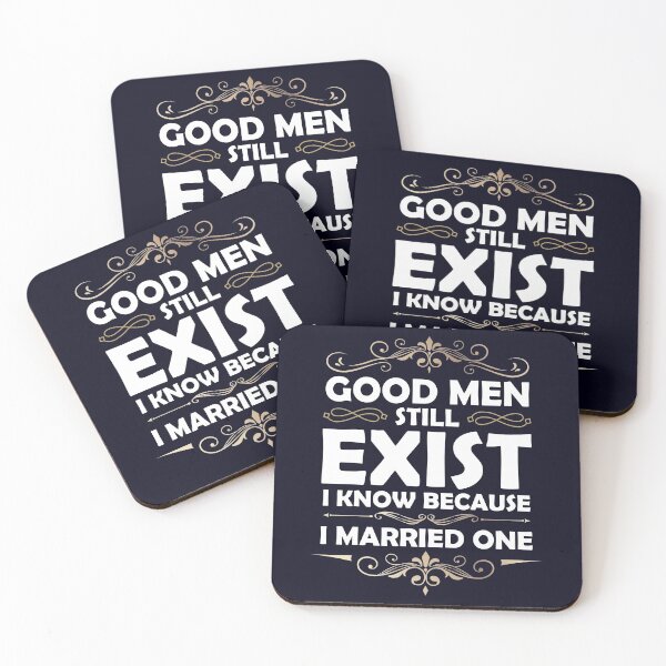 Item preview, Good man sill exist because I married one Husband designed and sold by mmos.