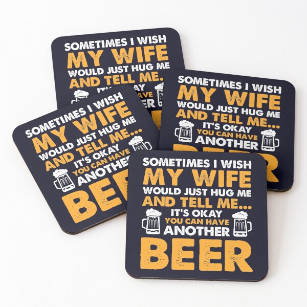 Item preview, My Wife tell me it's okay to have a Beer designed and sold by mmos.
