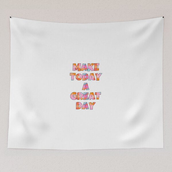 Item preview, Make Today A Great Day designed and sold by Mackenzie  Epperson.