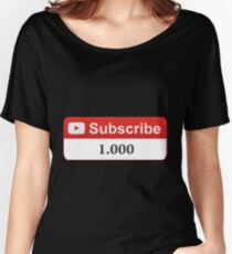 YouTube 1000 Subscribers Women's Relaxed Fit T-Shirt