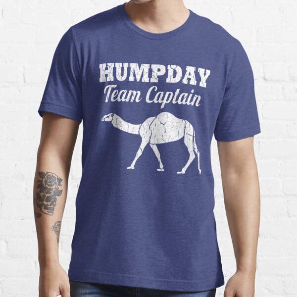 Vintage Hump Day Team Captain T Shirt For Sale By Xdurango Redbubble Hump Day T Shirts 8702