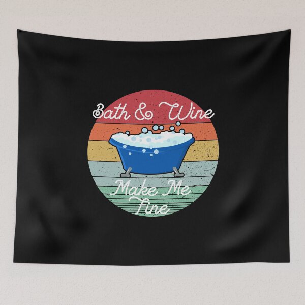 Item preview, Bath & Wine Make Me Fine - Bubble Bath Lovers Gift designed and sold by Dan66.