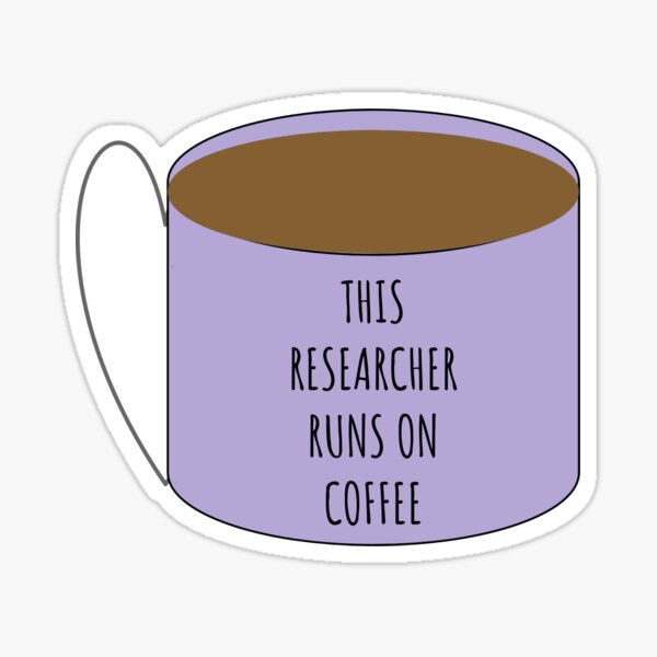 Item preview, This Researcher Runs on Coffee designed and sold by ateretfrank.
