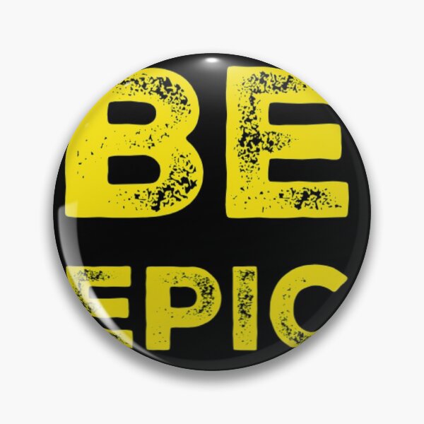 Item preview, Be Epic designed and sold by AdventurePrints.