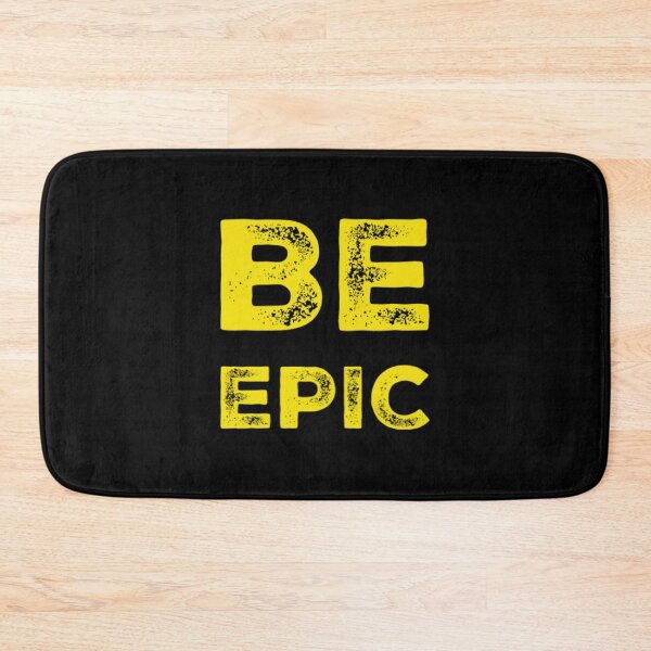 Item preview, Be Epic designed and sold by AdventurePrints.