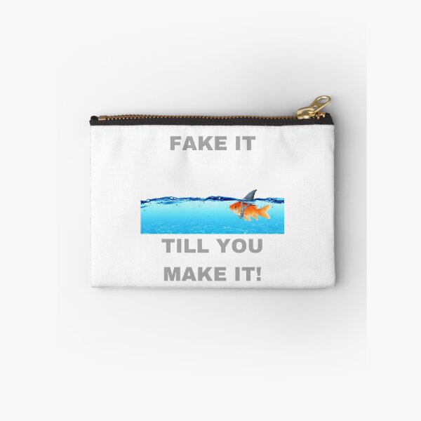 Item preview, Fake it till you make it/goldfish/shark designed and sold by delvaoutfitters.
