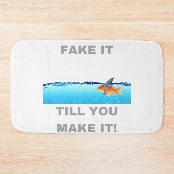 Item preview, Fake it till you make it/goldfish/shark designed and sold by delvaoutfitters.
