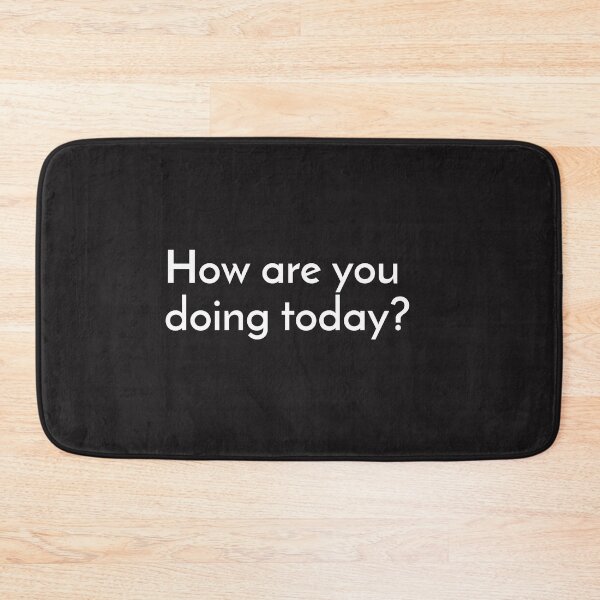 Item preview, How are you doing today? designed and sold by Legacy Supreme.