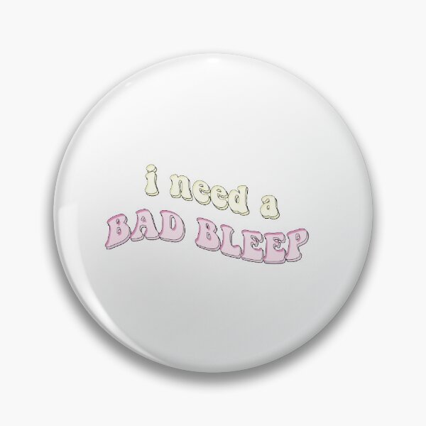 Item preview, i need a bad bleep designed and sold by kyips.