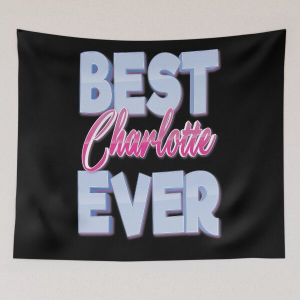 Item preview, Best Charlotte Ever designed and sold by ProjectX23.