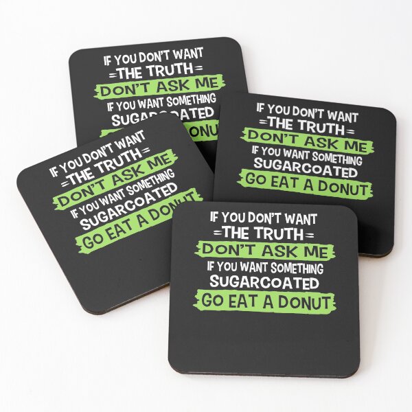 Item preview, Funny Donut Dont Ask Me If You Want Something Sugarcoated Go Eat a Donut designed and sold by iamspiner.
