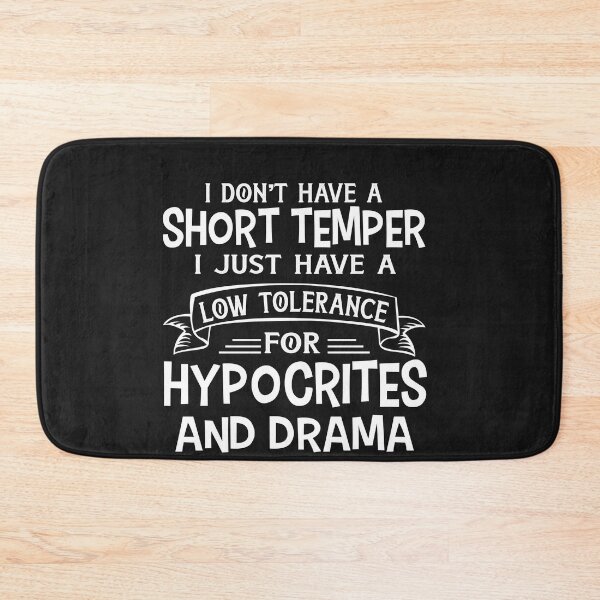Item preview, I Dont Shot Tempers I Just Have a Low Tolerance for Hypocrites & Dra-ma designed and sold by iamspiner.