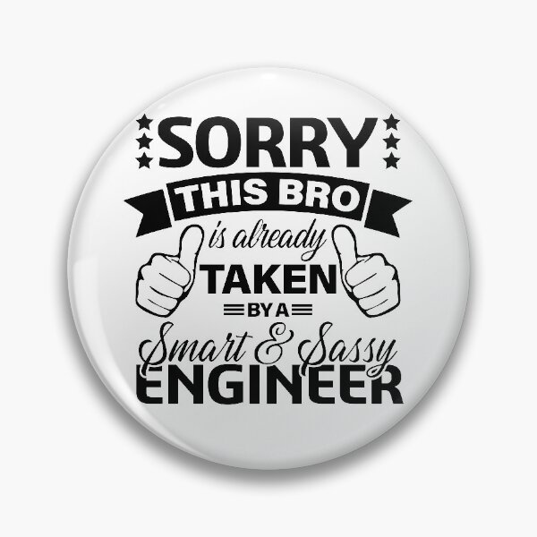 Item preview, Already Taken By a Smart And Sassy Engineer designed and sold by GravitiTees.