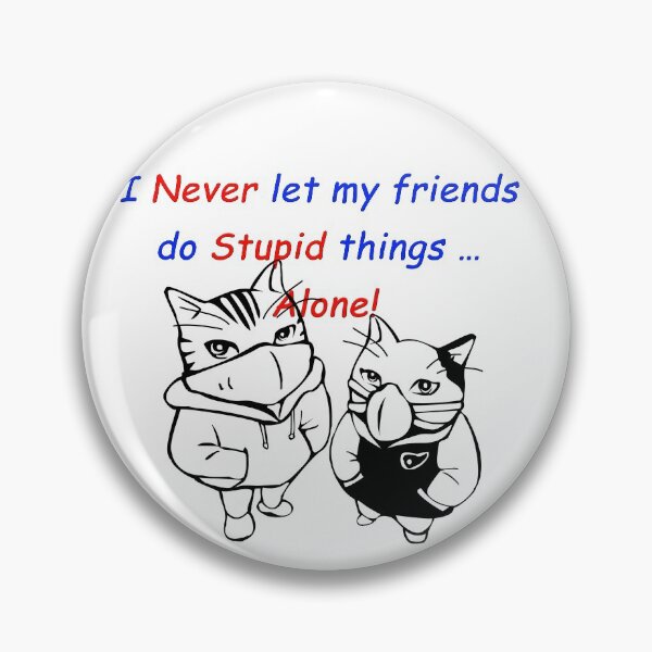 Item preview, i naver let my friend do stupid things alone t-shirt designed and sold by thailetters.