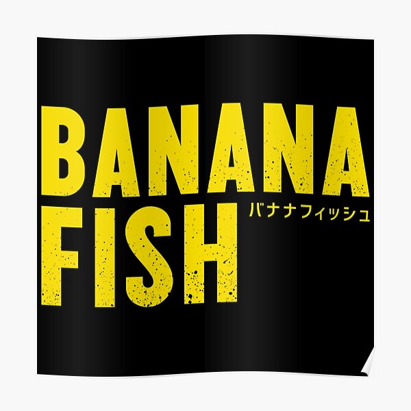 Bananafish Posters | Redbubble