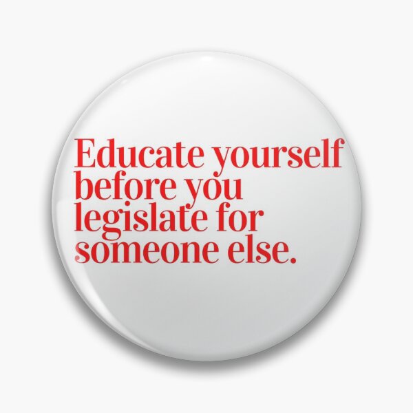 Item preview, Educate Before You Legislate (Red on White) designed and sold by MykaylaFitz.