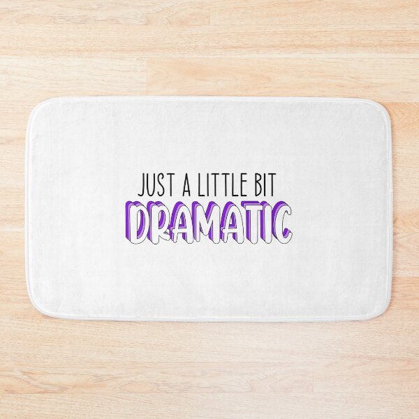 Item preview, just a little bit dramatic designed and sold by katethompsonn.