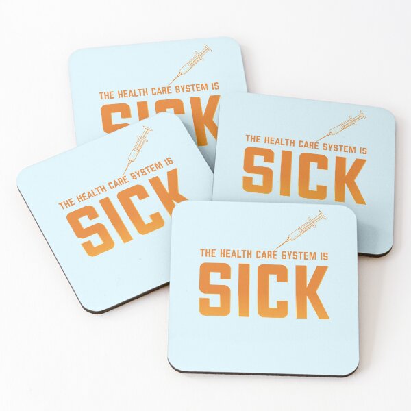Item preview, THE HEALTH CARE SYSTEM IS SICK designed and sold by SPACESHEEP0202.