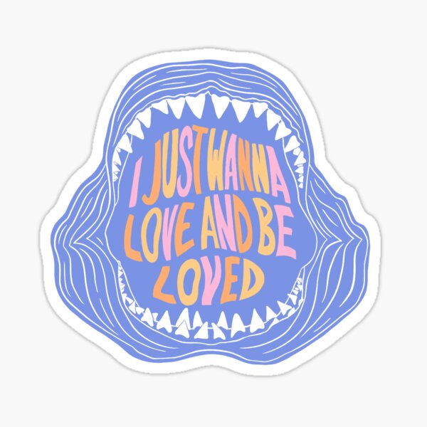 I just wanna love shark jaw Sticker