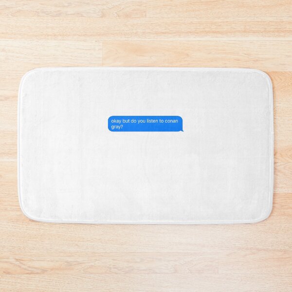 Item preview, okay but do you listen to conan gray? imessage text bubble designed and sold by Diygurugirl.