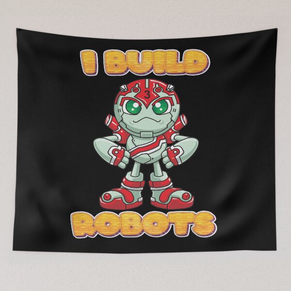 Item preview, I Build Robots Cartoon Robotics Artificial Intelligence Robotic I Love Building Robots Cartoon designed and sold by ProjectX23.